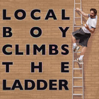 Local Boy - Local Boy Climbs the Ladder (Explicit)