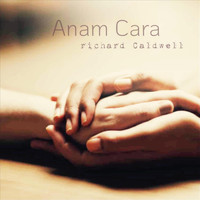 Richard Caldwell - Anam Cara