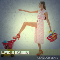 Glamour Beats - Life Is Easier