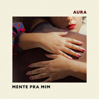 Aura - Mente Pra Mim