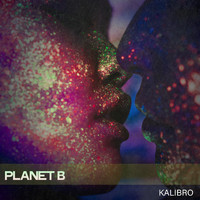 Kalibro - Planet B