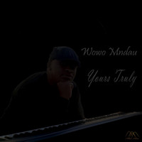 Wowo Mndau - Yours Truly
