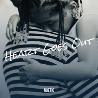 Noetic - Heart Goes Out (Explicit)