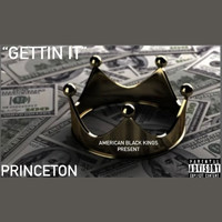 Princeton - Gettin It (Explicit)
