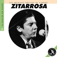 Alfredo Zitarrosa - Los Archivos Inéditos de Alfredo Zitarrosa: La Creación por Dentro, Vol. 12