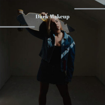 Various Artists - Dark Makeup