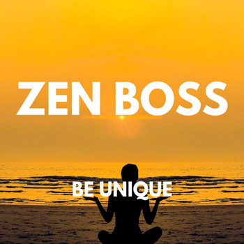 Zen Boss - Be Unique