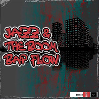 Jazz - Jazz & the Boom Bap Flow (Explicit)