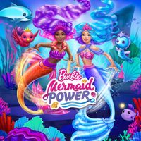 Barbie - Barbie Mermaid Power (Original Movie Soundtrack)