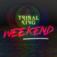 Tribal King - Weekend