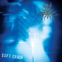Soft Crash - Your Last Everything
