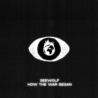Seewolf - How The War Began