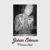 Johan Eckman - Morning stroll