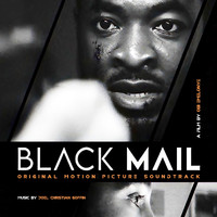 Joel Christian Goffin - Black Mail (Original Motion Picture Soundtrack)