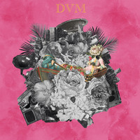 Dvm - You Are You