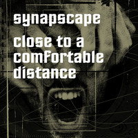 Synapscape - Close to a Comfortable Distance
