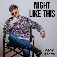 Zach Blair - Night Like This