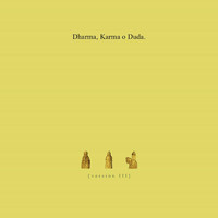 Demian - Dharma, Karma o Duda. (Versión III) [feat. Damian Pace & Fschurmann]