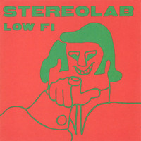 Stereolab - Low Fi (2022 Remaster)