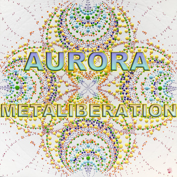 Aurora - Metaliberation