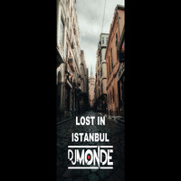 DJ Monde - LOST IN ISTANBUL