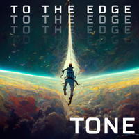 Tone - To The Edge