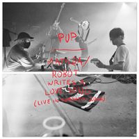 Pup - Matilda / Robot Writes A Love Song (Live in Toronto / 2022)