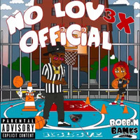 No Love - OFFICIAL (Explicit)