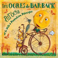 Les Ogres De Barback - Pitt Ocha et le vélo à propulsion phonique (Pitt Ocha 4 [Explicit])