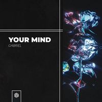 Gabriel - Your Mind