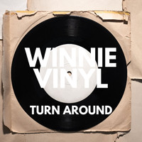 Winnie Vinyl - Turn Around
