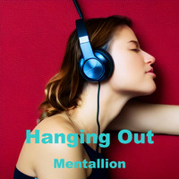 Mentallion - Hanging Out