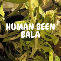 Human Been - Bala