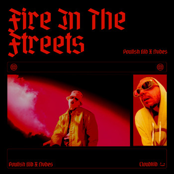 POULISH KID and NVDES - Fire In The Streets