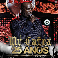 Mr. Catra - Mr. Catra 25 Anos (Ao Vivo) (Explicit)