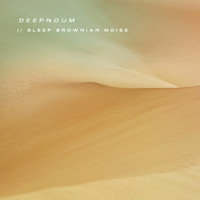 Deepnoum - Sleep Brownian Noise