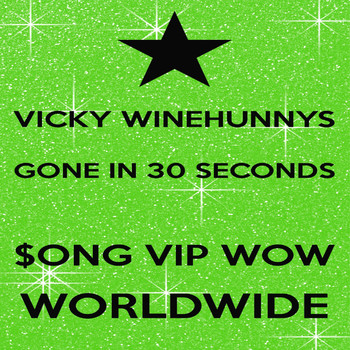 Vicky Winehunny - Vicky Winehunnys Gone in 30 Seconds $ong Vip Wow Worldwide