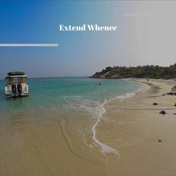 Various Artists - Extend Whence