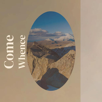 Various Artists - Come Whence