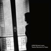 Richard Lewis - Twelve Reveries for Piano