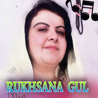 Rukhsana Gul - Gull Raka Gull wakhla