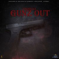 Phoenixx - Gunz Out