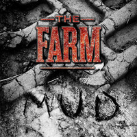 The Farm - Mud