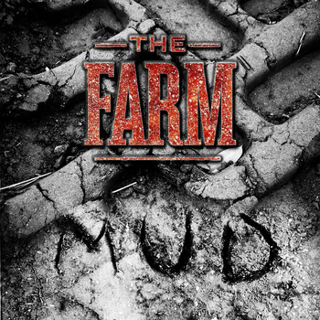 The Farm - Mud