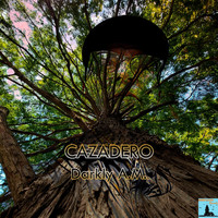 Darkly A.M. - Cazadero