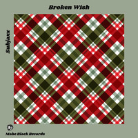 Subjaxx - Broken Wish