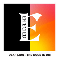 Deaf Lion - The Dogs Is Out