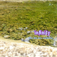 infinity - Kau Dan Aku Masalalu
