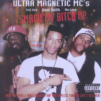 Ultramagnetic MCs - Smack My Bitch Up (Explicit)