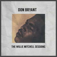 Don Bryant - The Willie Mitchell Sessions